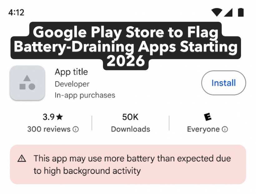 Google Play Store to Flag Battery-Draining Apps Starting 2026