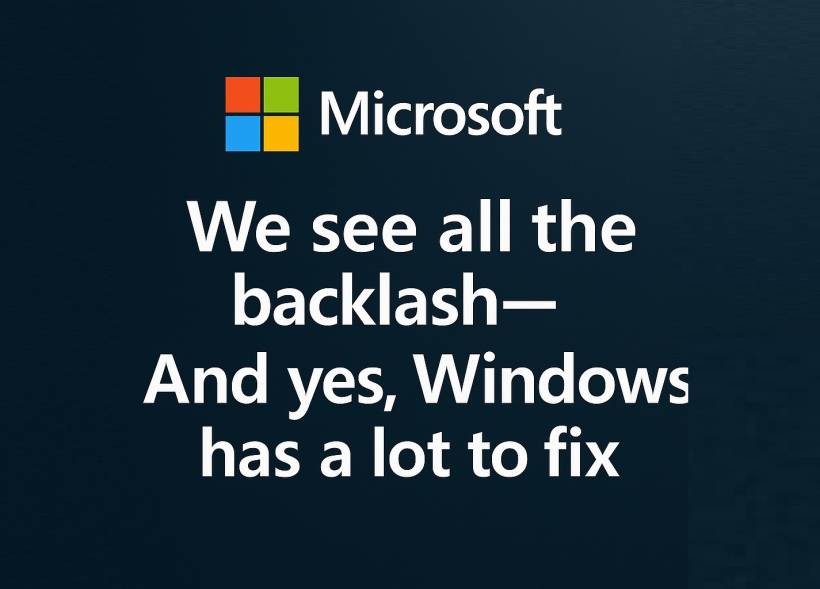 Microsoft Finally Responds: “We Hear the Backlash — And Yes, Windows Has a Lot to Fix”