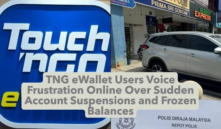 TNG eWallet Users Voice Frustration Online Over Sudden Account Suspensions and Frozen Balances