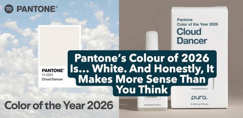 Pantone’s Colour of 2026 Is… White. And Honestly, It Makes More Sense Than You Think