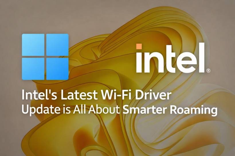 Intel’s latest Wi-Fi driver update is all about smarter roaming