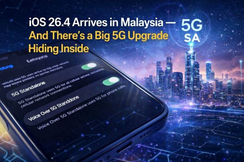 iOS 26.4 Arrives in Malaysia — And There’s a Big 5G Upgrade Hiding Inside