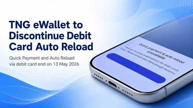 TNG eWallet Is Removing Debit Card Auto Reload And Quick Payment From 13 May 2026