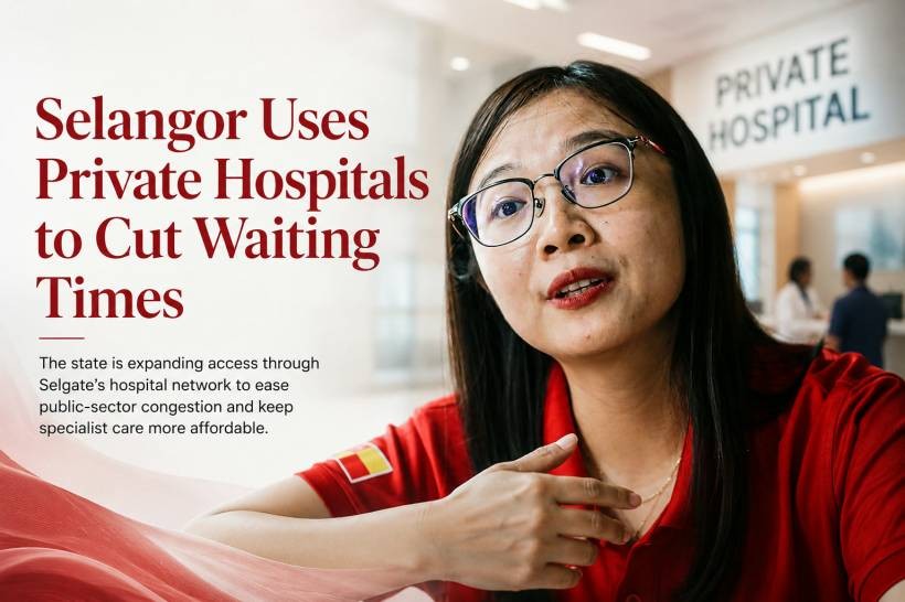 Selangor Expands Private Hospital Access to Help Reduce Public Healthcare Waiting Times