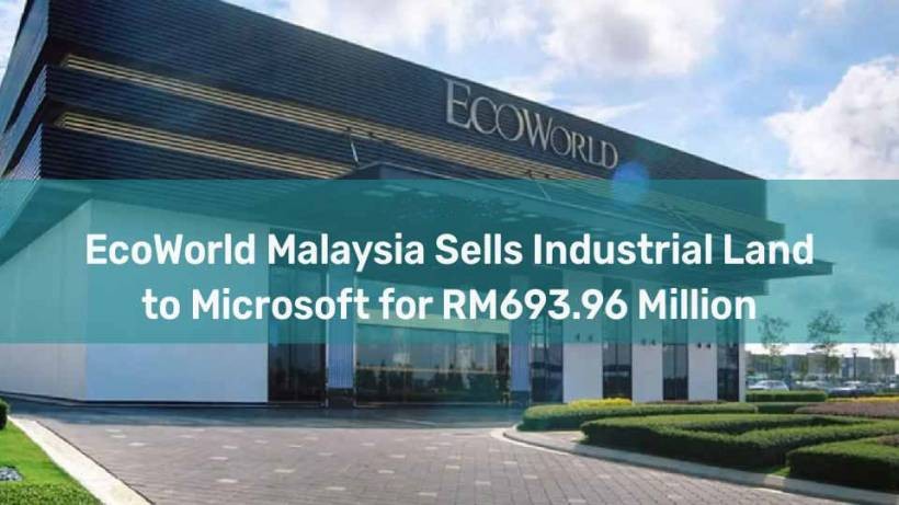 EcoWorld Malaysia Sells Another Johor Land Parcel to Microsoft for RM693.96 Million