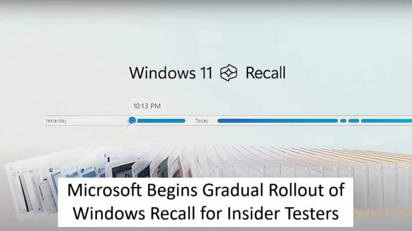 Microsoft Begins Gradual Rollout of Windows Recall for Insider Testers