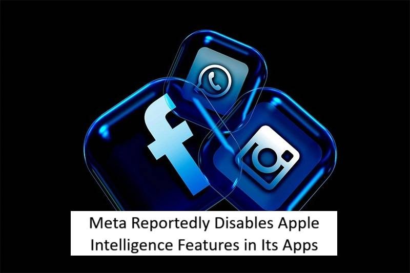 Meta Reportedly Disables Apple Intelligence Features in Its Apps