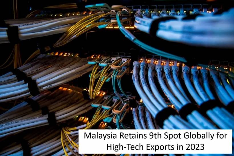 Malaysia Retains 9th Spot Globally for High-Tech Exports in 2023