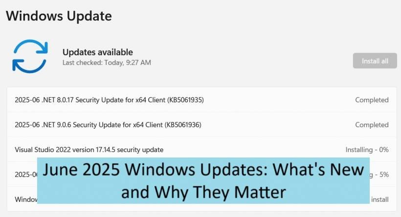 June 2025 Windows Updates: What's New and Why They Matter