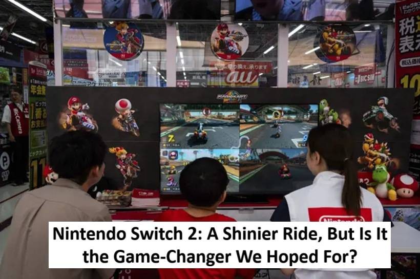 Nintendo Switch 2: A Shinier Ride, But Is It the Game-Changer We Hoped For?