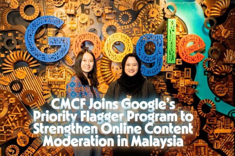 CMCF Joins Google’s Priority Flagger Program to Strengthen Online Content Moderation in Malaysia