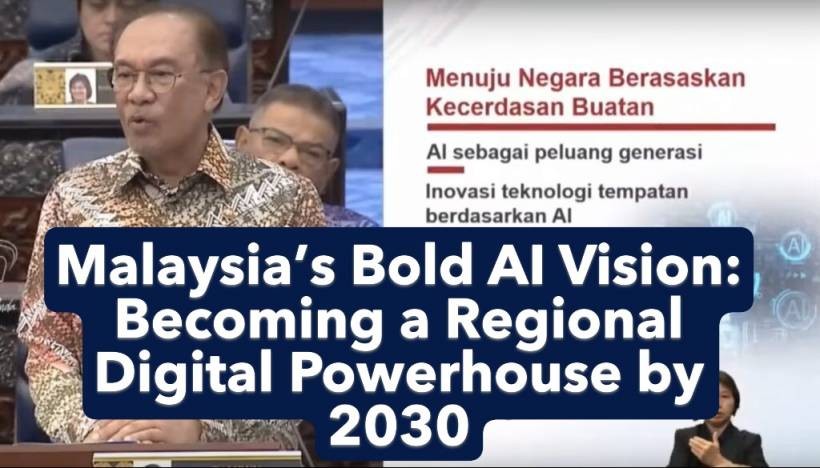 Malaysia’s Bold AI Vision: Becoming a Regional Digital Powerhouse by 2030