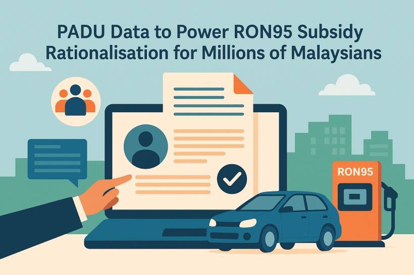 PADU Data to Power RON95 Subsidy Rationalisation for Millions of Malaysians