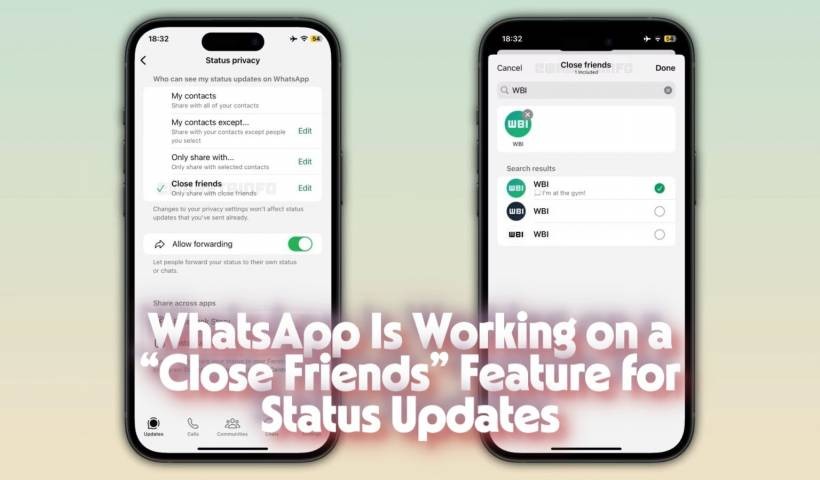 WhatsApp Is Working on a “Close Friends” Feature for Status Updates