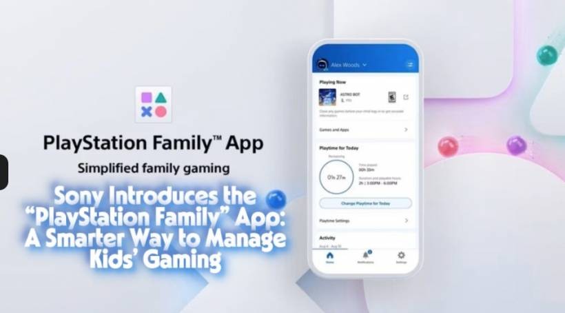 Sony Introduces the “PlayStation Family” App: A Smarter Way to Manage Kids’ Gaming