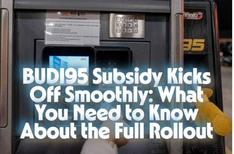 BUDI95 Subsidy Kicks Off Smoothly: What You Need to Know About the Full Rollout
