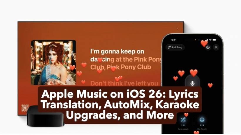 Apple Music on iOS 26: Lyrics Translation, AutoMix, Karaoke Upgrades, and More