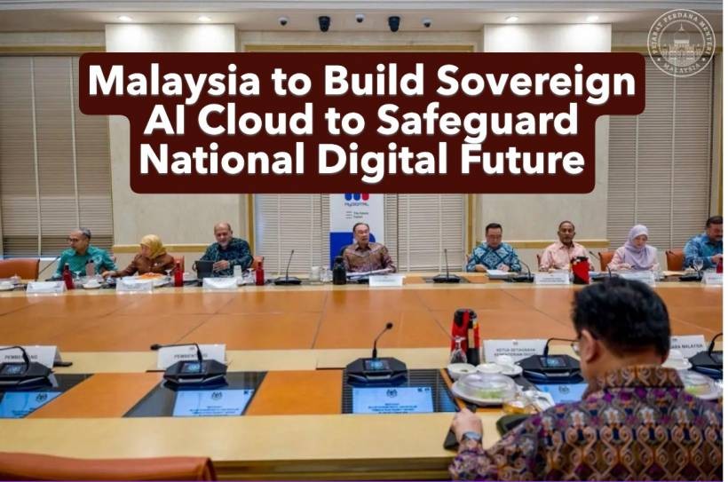Malaysia to Build Sovereign AI Cloud to Safeguard National Digital Future