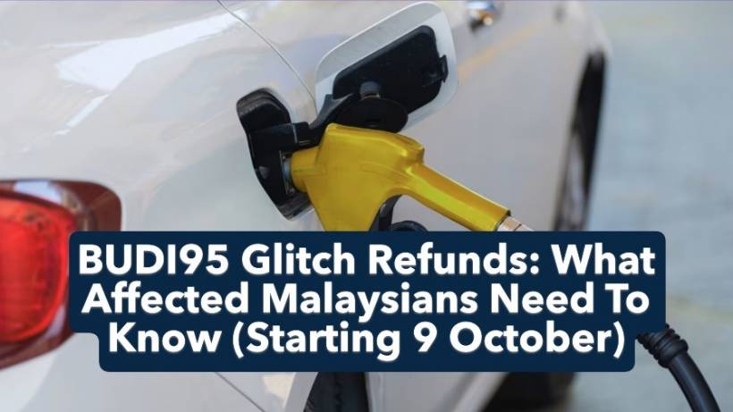 BUDI95 Glitch Refunds: What Affected Malaysians Need To Know (Starting 9 October)