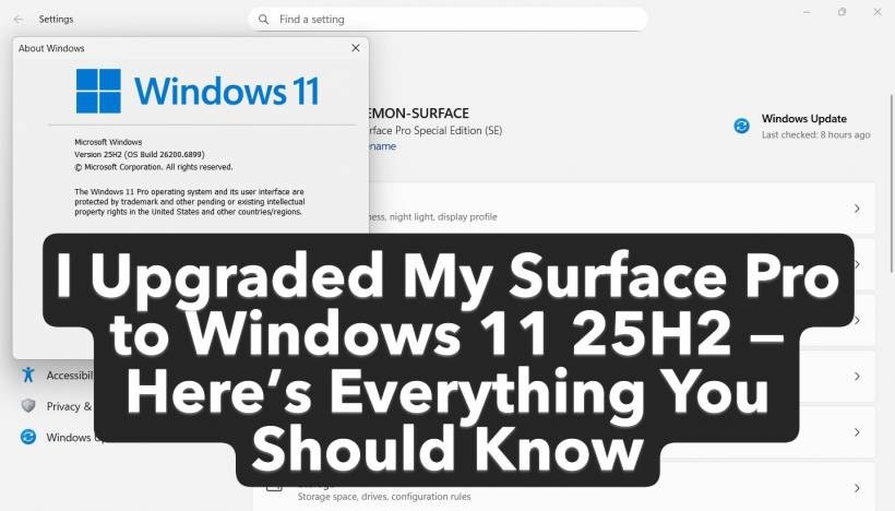I Upgraded My Surface Pro to Windows 11 25H2 — Here’s Everything You Should Know